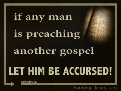 Galatians 1:9 Preaching Another Gospel Let Him Be Accursed (brown)
